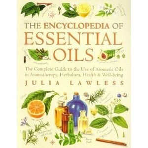 BOOK: THE ENCYCLOPEDIA OF ESSENTIAL OILS